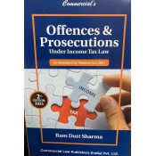 Commercial’s Offences & Prosecutions Under Income Tax Law by Ram Dutt Sharma [2021 Edn.]